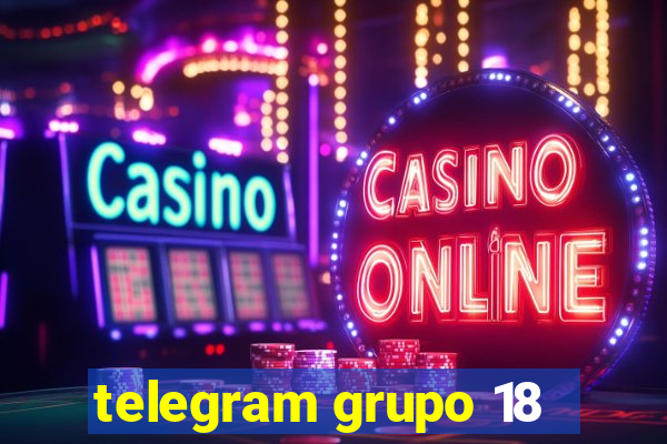 telegram grupo 18