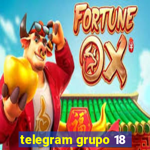 telegram grupo 18