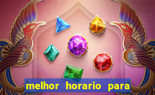 melhor horario para jogar brabet