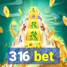 316 bet