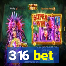 316 bet