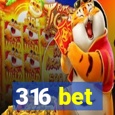 316 bet