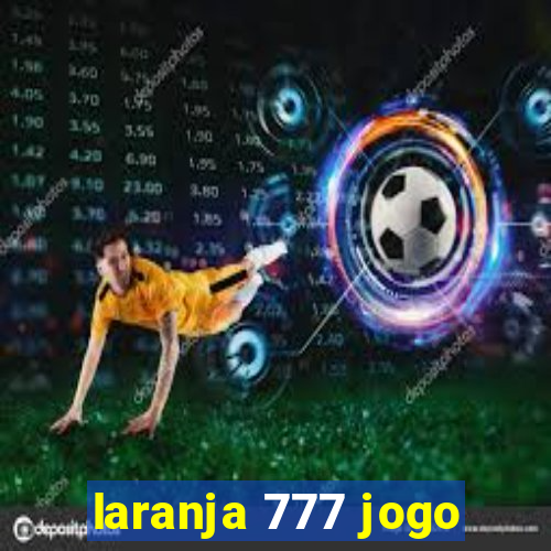 laranja 777 jogo