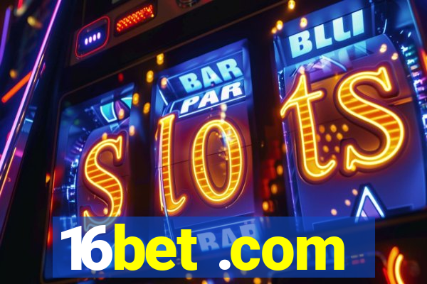 16bet .com