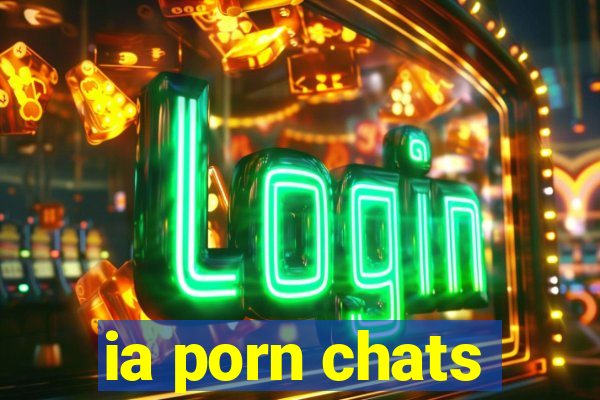 ia porn chats