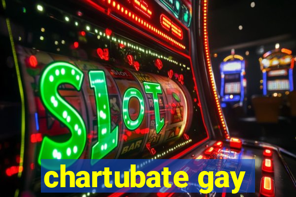 chartubate gay