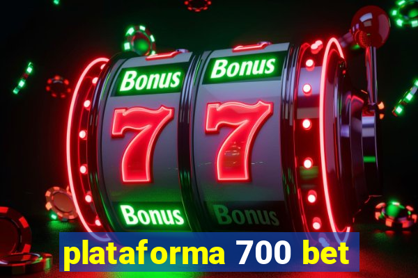 plataforma 700 bet