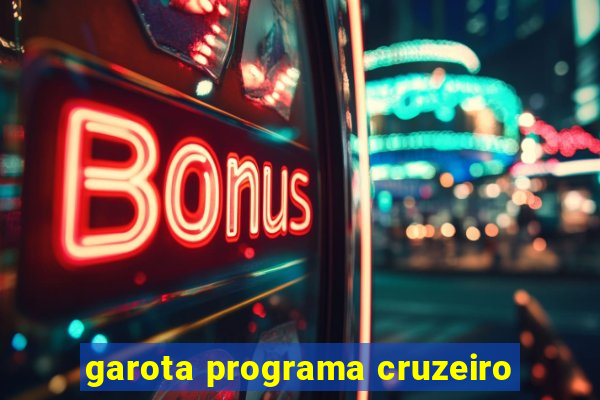 garota programa cruzeiro