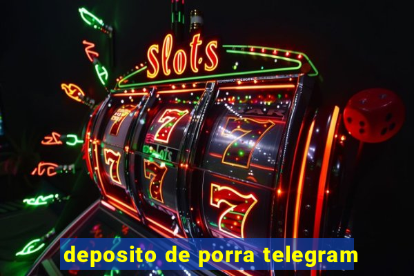 deposito de porra telegram