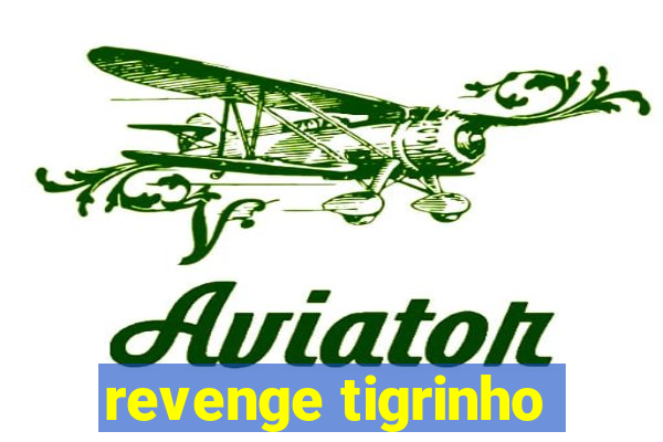 revenge tigrinho