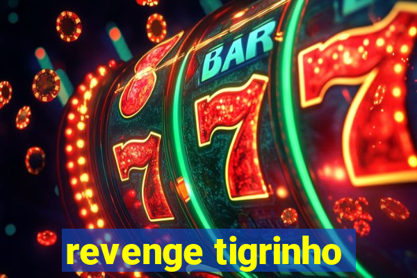 revenge tigrinho