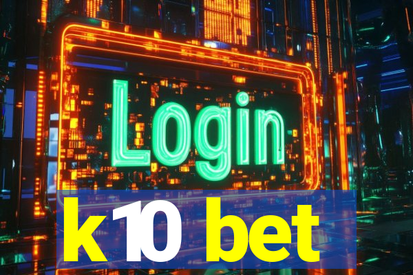 k10 bet