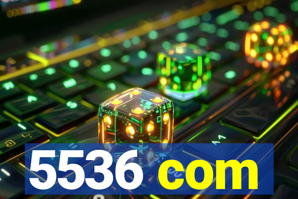 5536 com