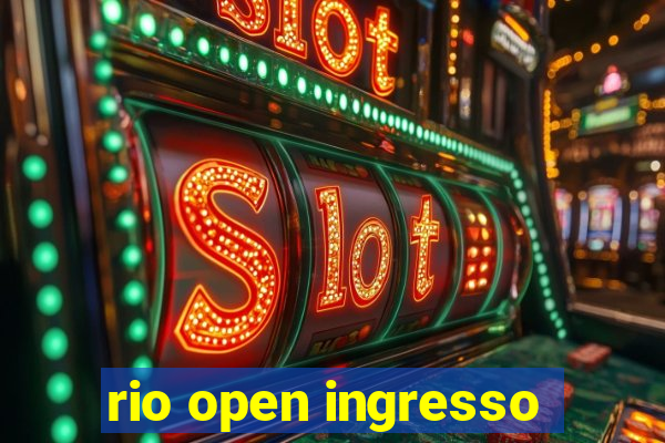 rio open ingresso