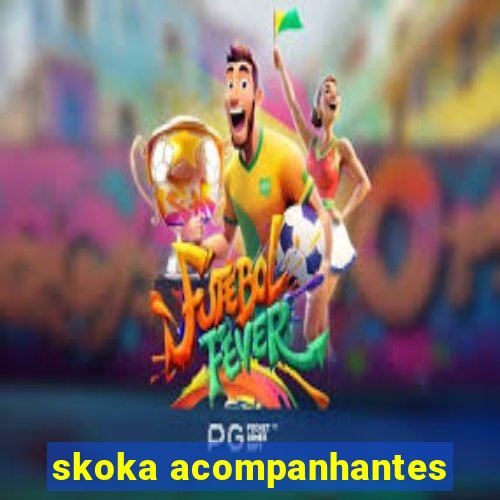 skoka acompanhantes