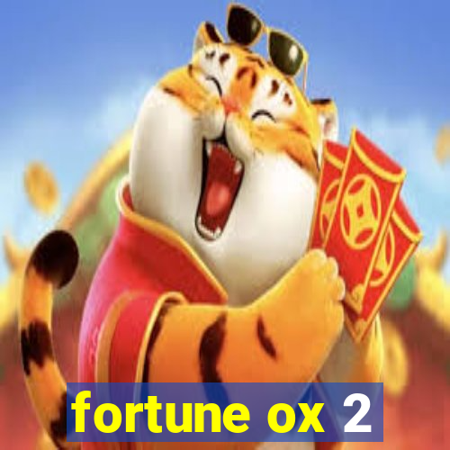 fortune ox 2