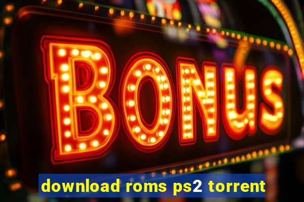 download roms ps2 torrent