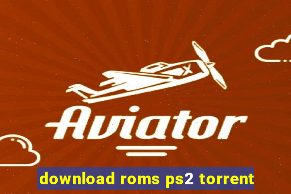 download roms ps2 torrent