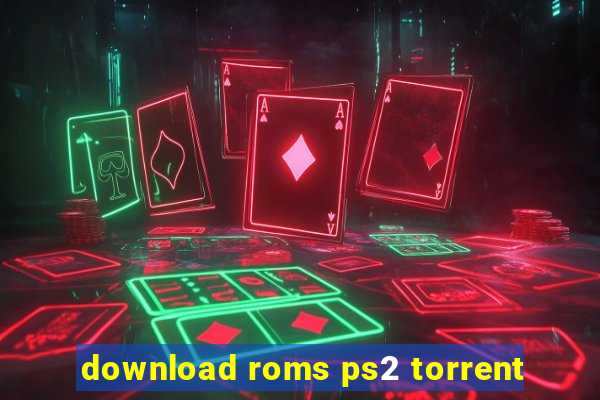 download roms ps2 torrent