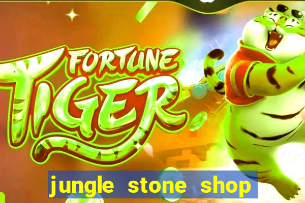 jungle stone shop reclame aqui