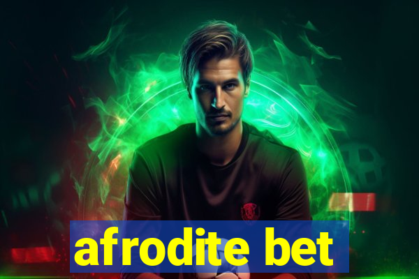 afrodite bet