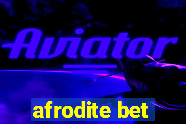 afrodite bet