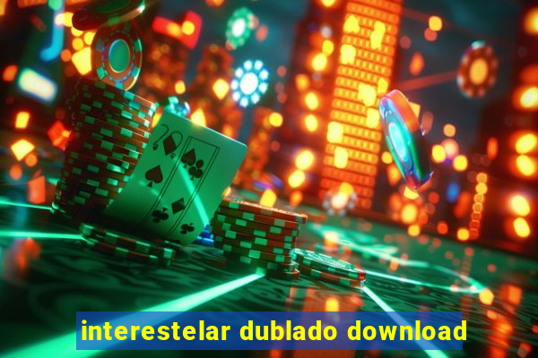 interestelar dublado download