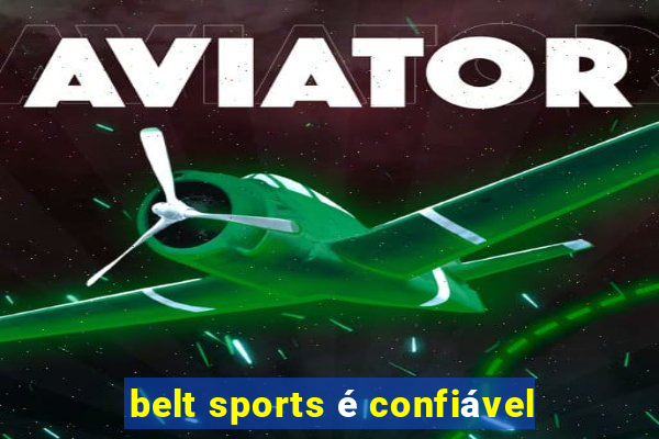 belt sports é confiável