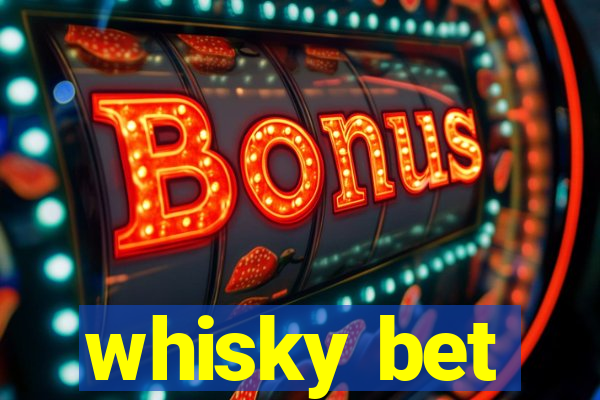 whisky bet