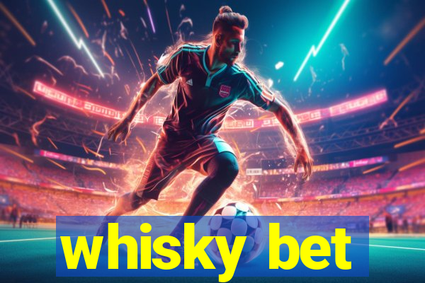 whisky bet