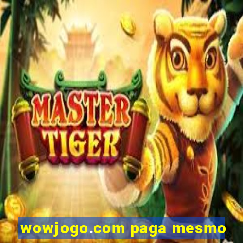 wowjogo.com paga mesmo