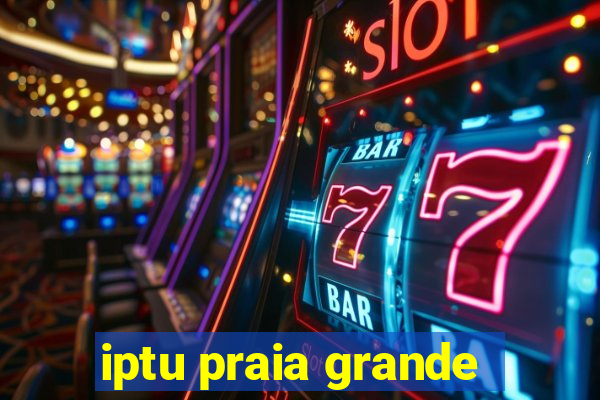 iptu praia grande