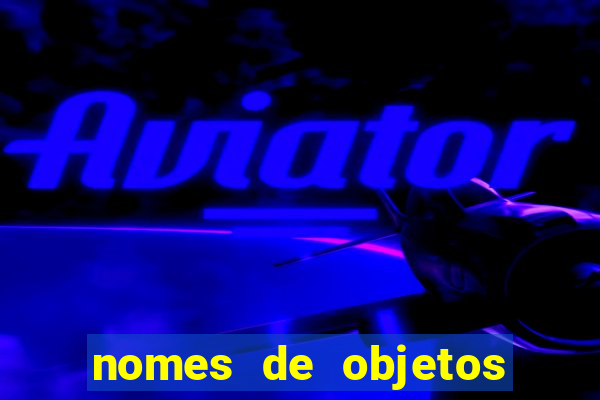 nomes de objetos de origem tupi guarani