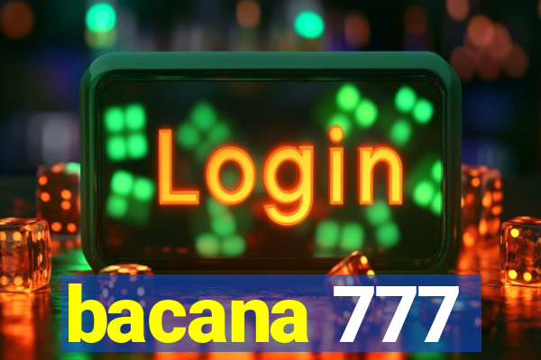 bacana 777