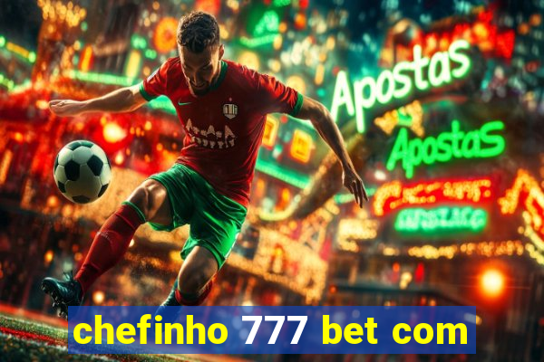 chefinho 777 bet com