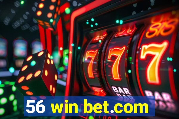 56 win bet.com