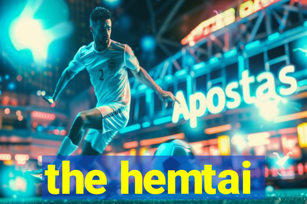 the hemtai