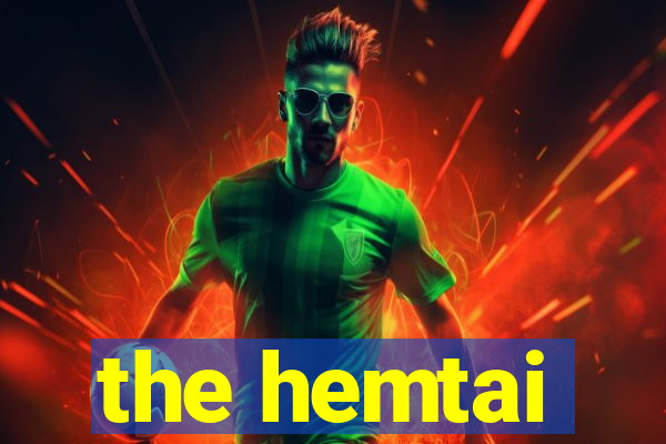 the hemtai