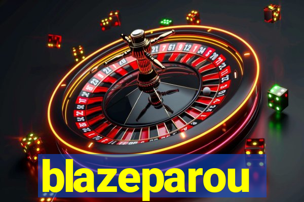 blazeparou