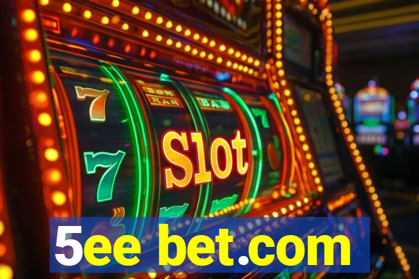 5ee bet.com