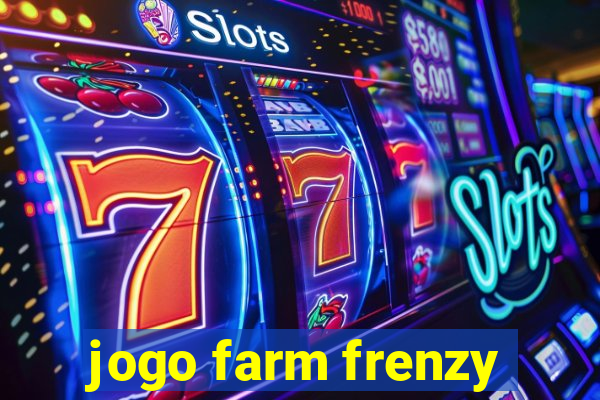 jogo farm frenzy