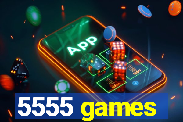 5555 games