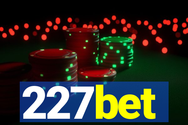 227bet