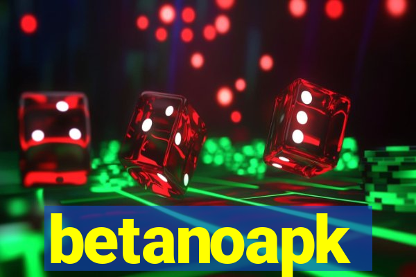 betanoapk