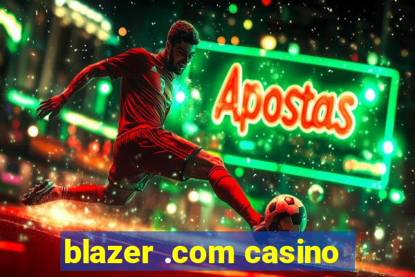 blazer .com casino