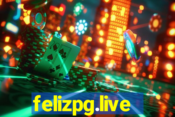 felizpg.live