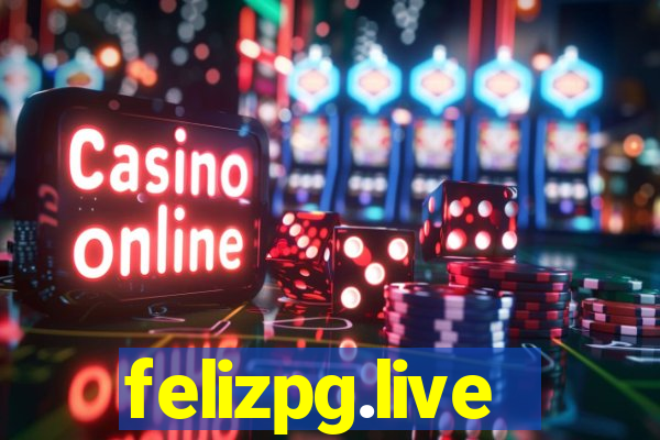 felizpg.live