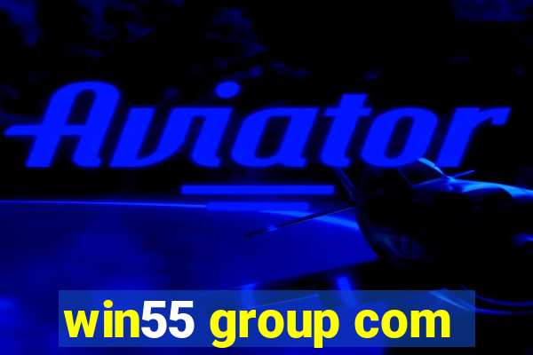 win55 group com