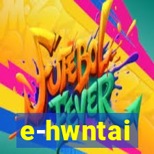 e-hwntai