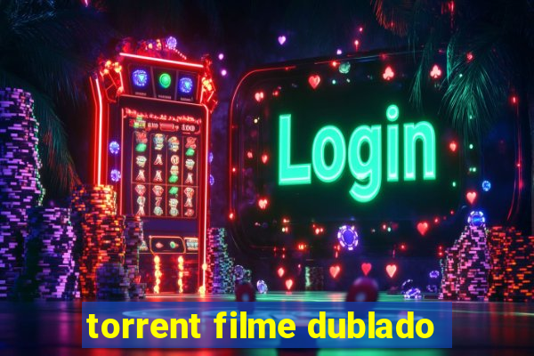 torrent filme dublado